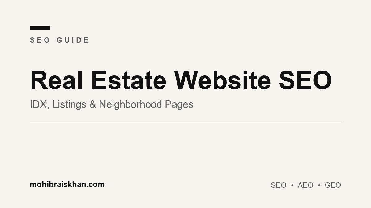 Real estate website SEO: IDX, listings, and neighborhood pages done right